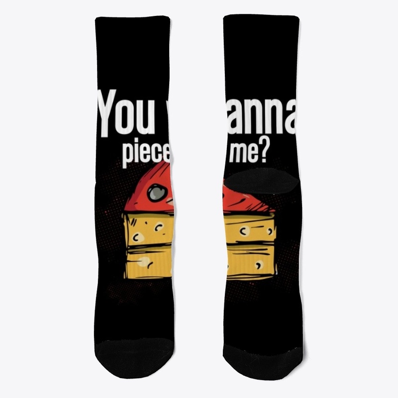 you want a piece of me pizza?