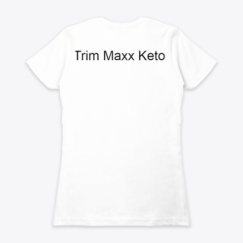 Trim Maxx Keto White T-Shirt Back