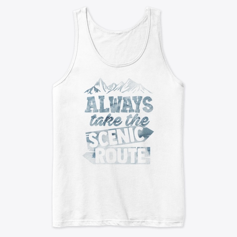 Always Take The Scenic Route Gift