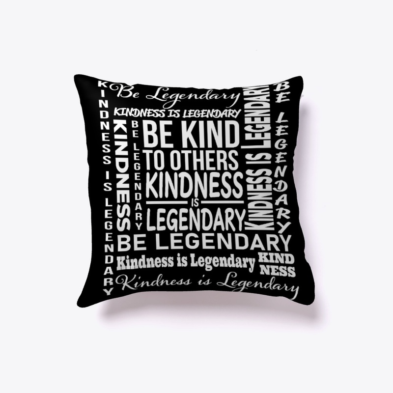 KINDNESS IS LEGENDARY