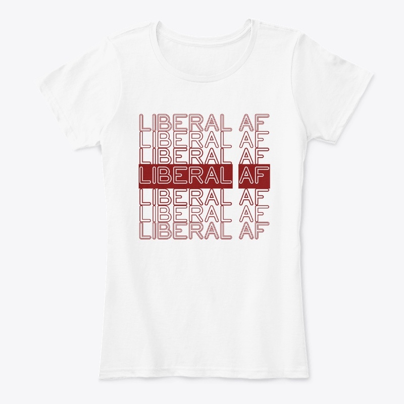 Liberal AF!