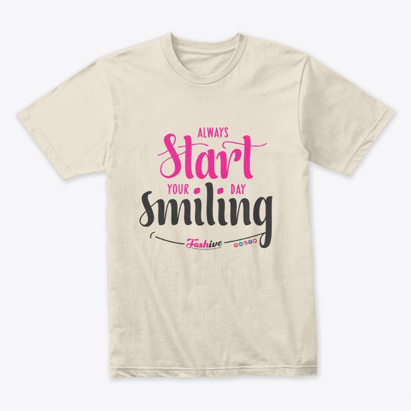 Always Start your day Smiling