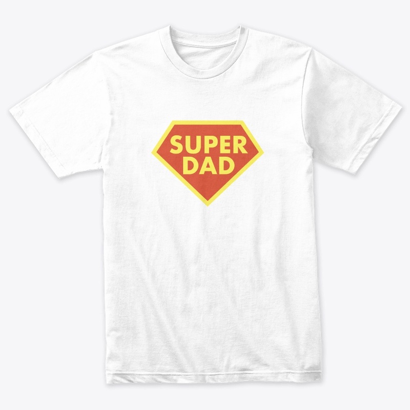SUPER DAD : 	FATHERS DAY T SHIRTS