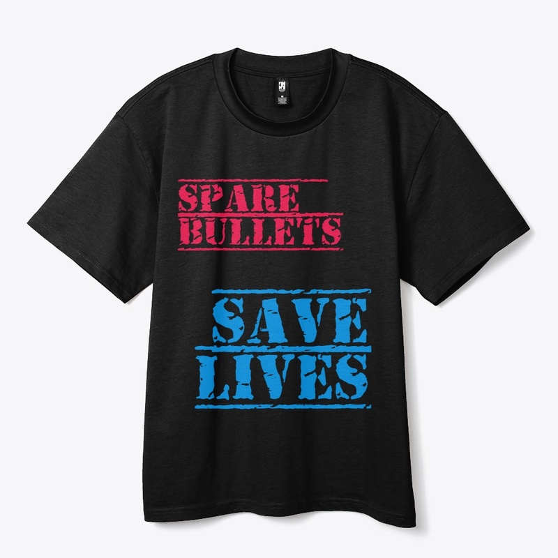Spare Bullets, Save Lives