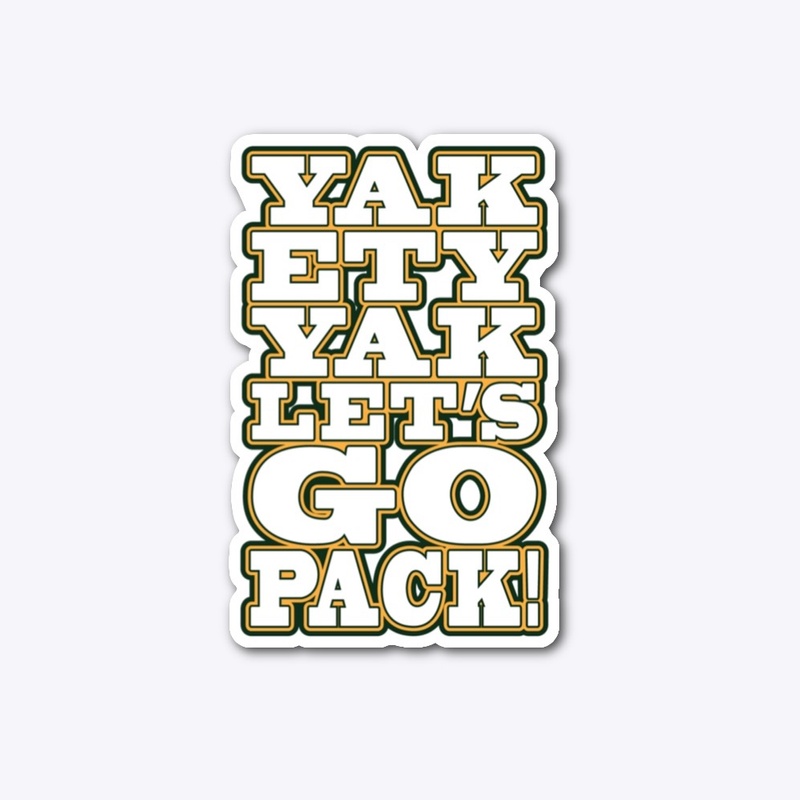 Yakety Yak Let's Go Pack!