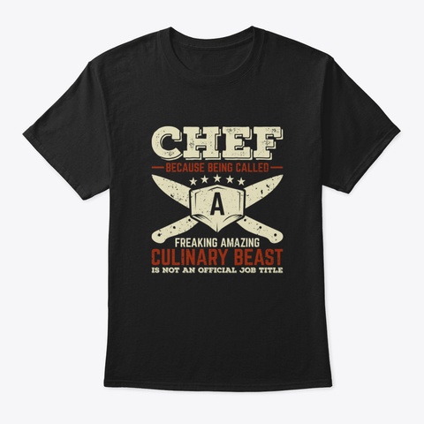 Funny Chef De Cuisine Cook Gift Black T-Shirt Front