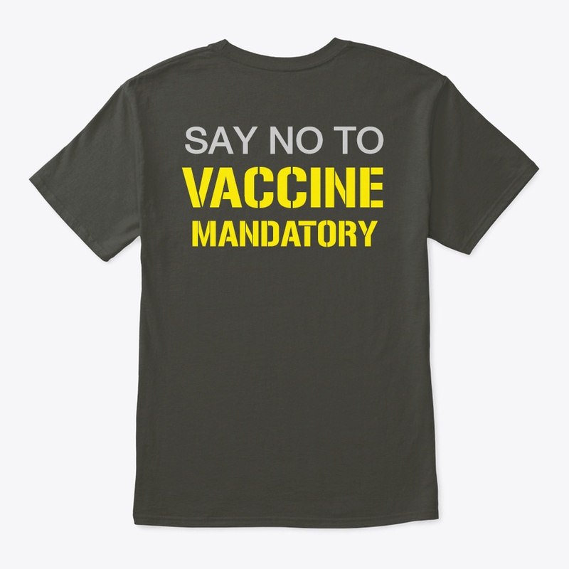 SAY NO TO VACCINE MANDATORY