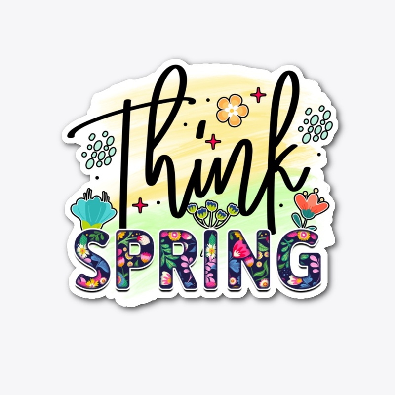 Think Spring Floral Text
