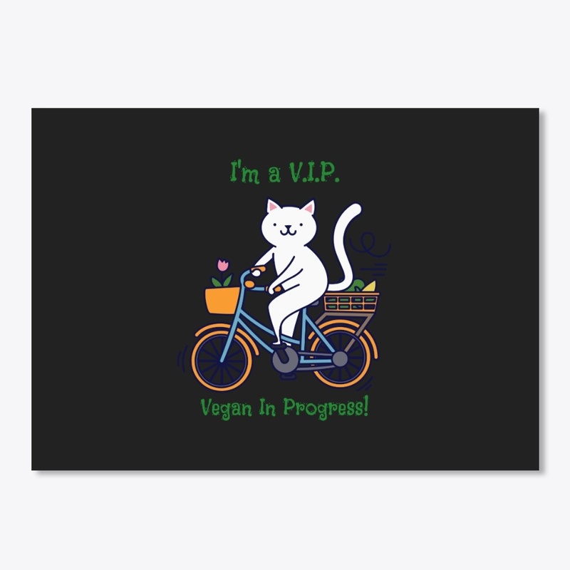 I'm a VIP - Vegan in Progress