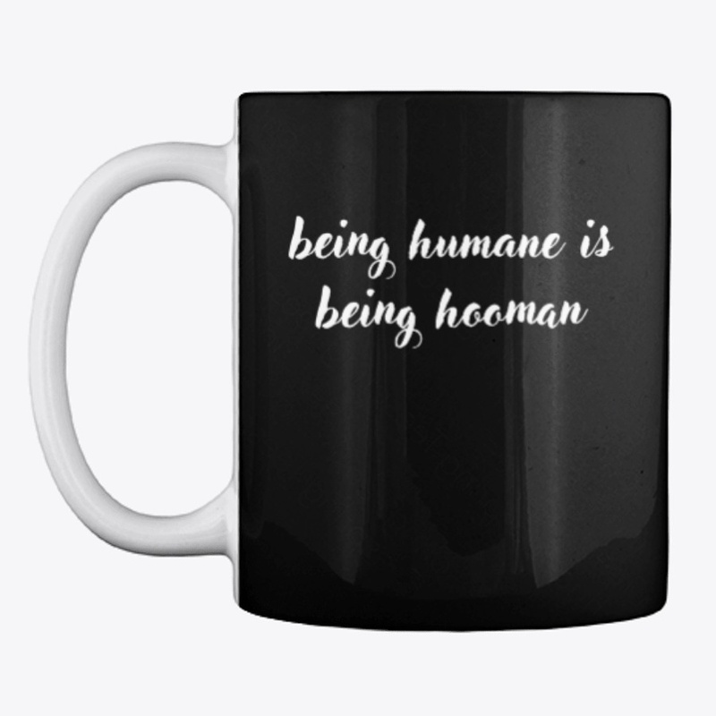Being Humane,  Being Hooman