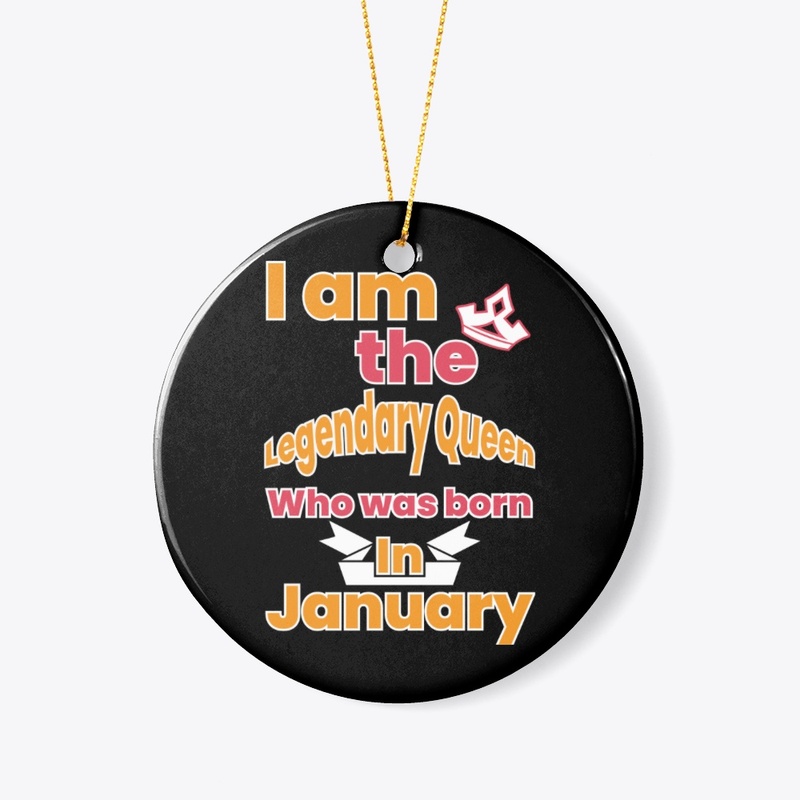 I am the Legendary Queen January T Shirt