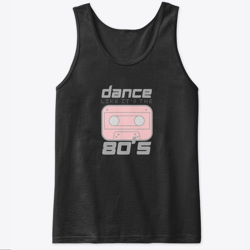 Dance Like It's The 80's
