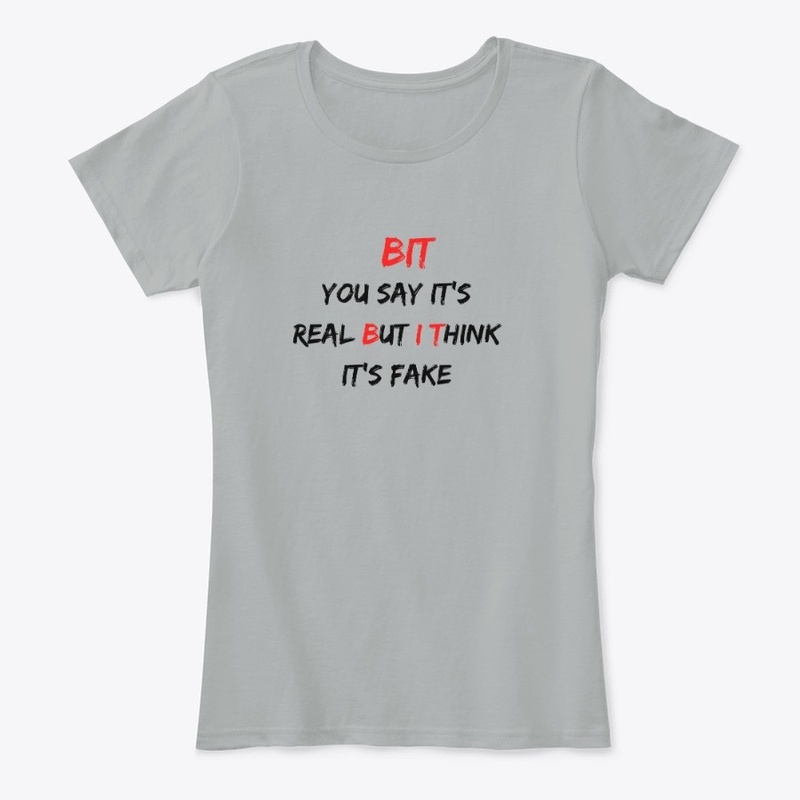 The "BUT I THINK" Real/Fake Apparel