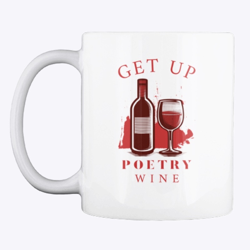 Get Up Poetry Wine