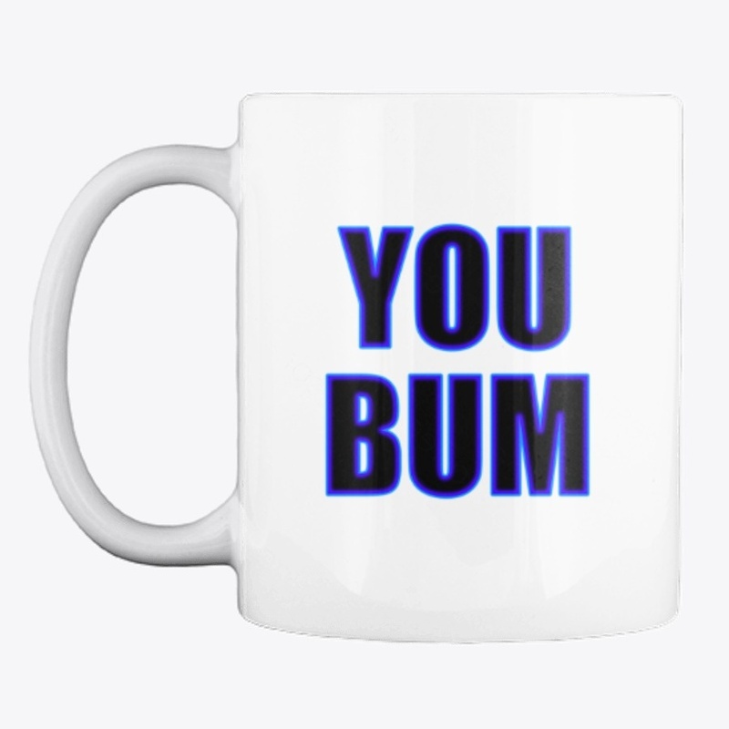 You Bum