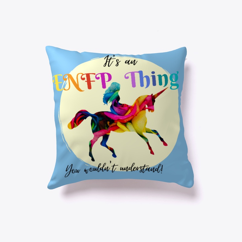 It's an ENFP Thing - Unicorn Design