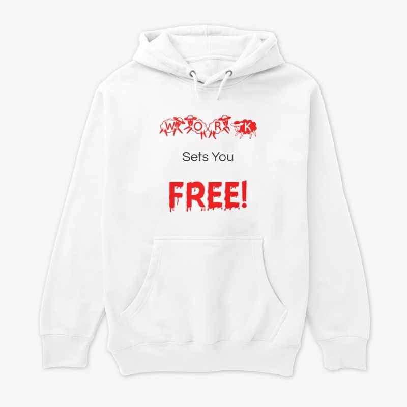 Work Sets You Free