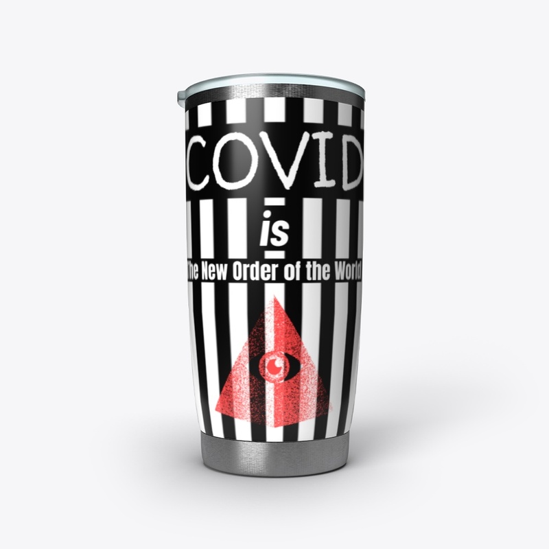 Covid is the New Order of the World
