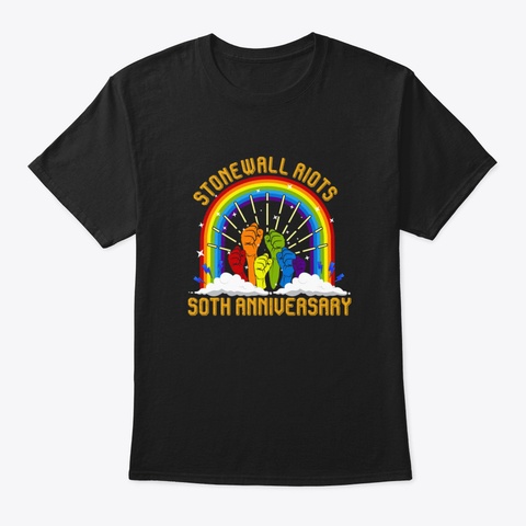 Stonewall Riots Soth Anniversary Lgbt Black T-Shirt Front