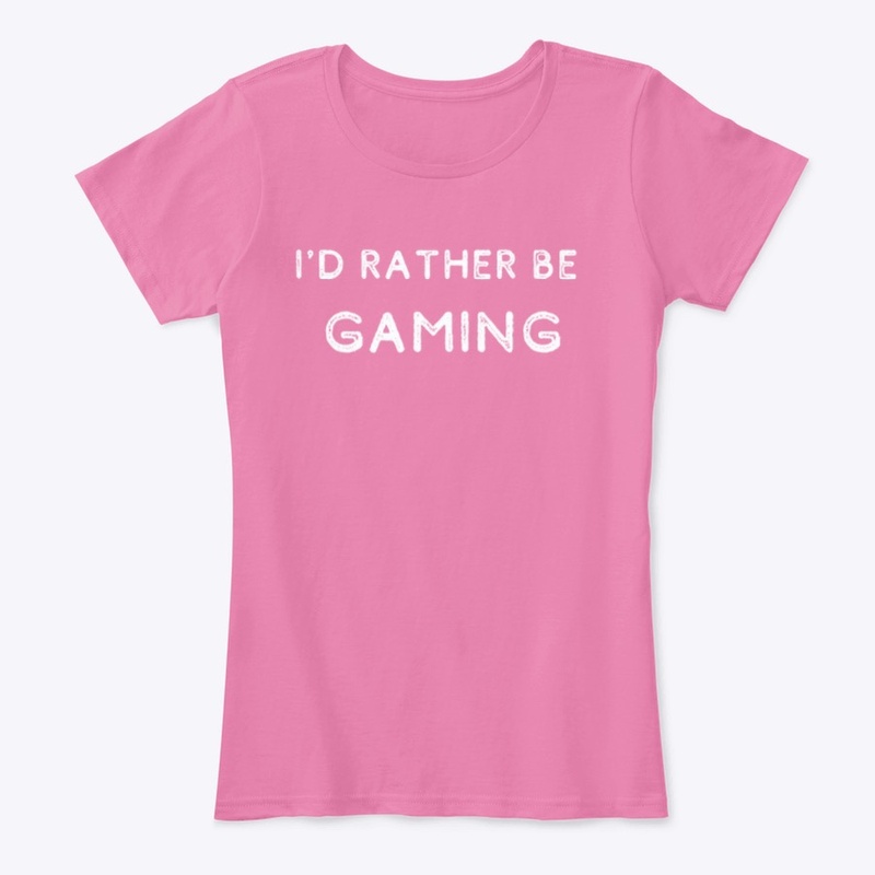 I'd Rather Be Gaming