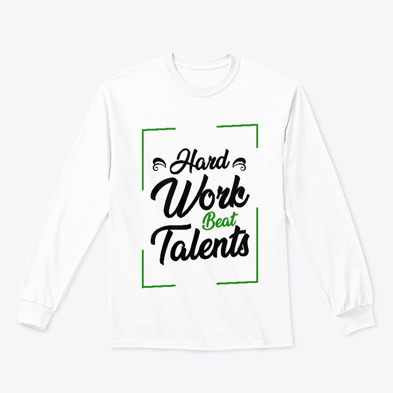 Hard work beat talents T-shirt