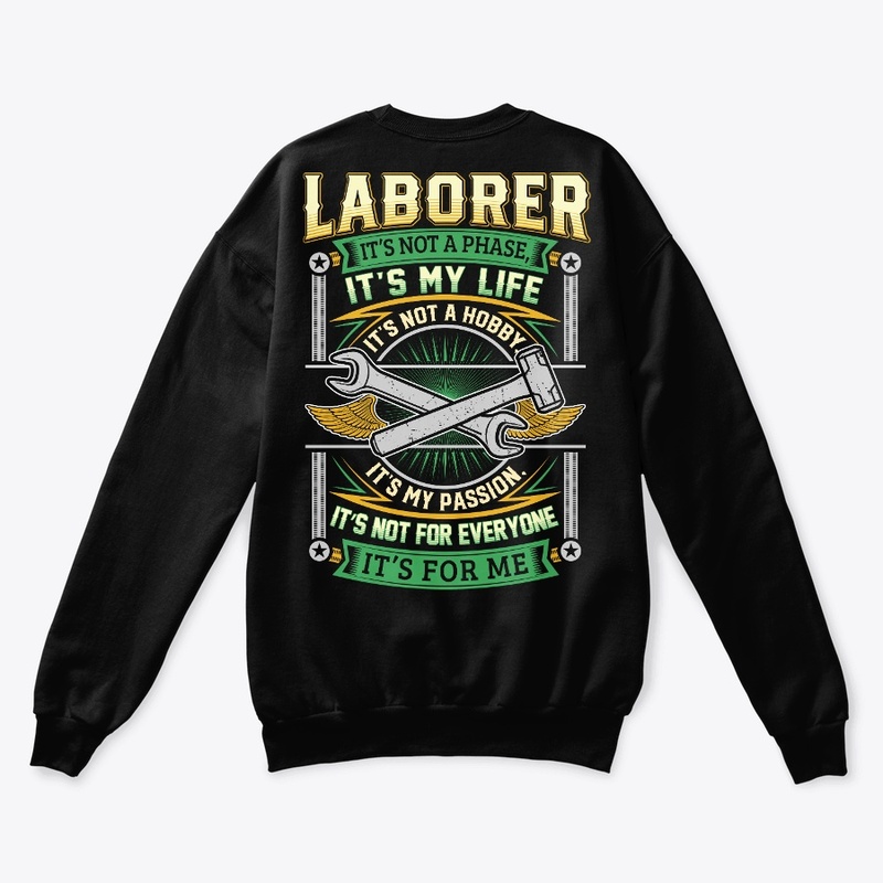 Laborer It's Not A Phase