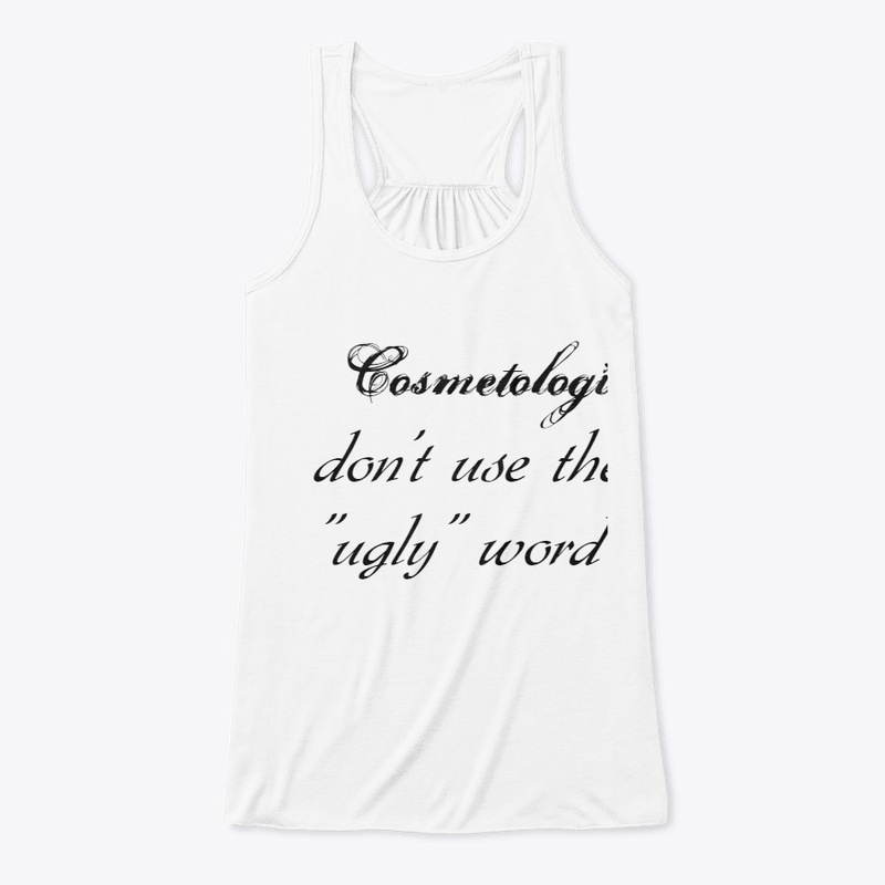 Cosmetologist Ugly Word T-Shirt