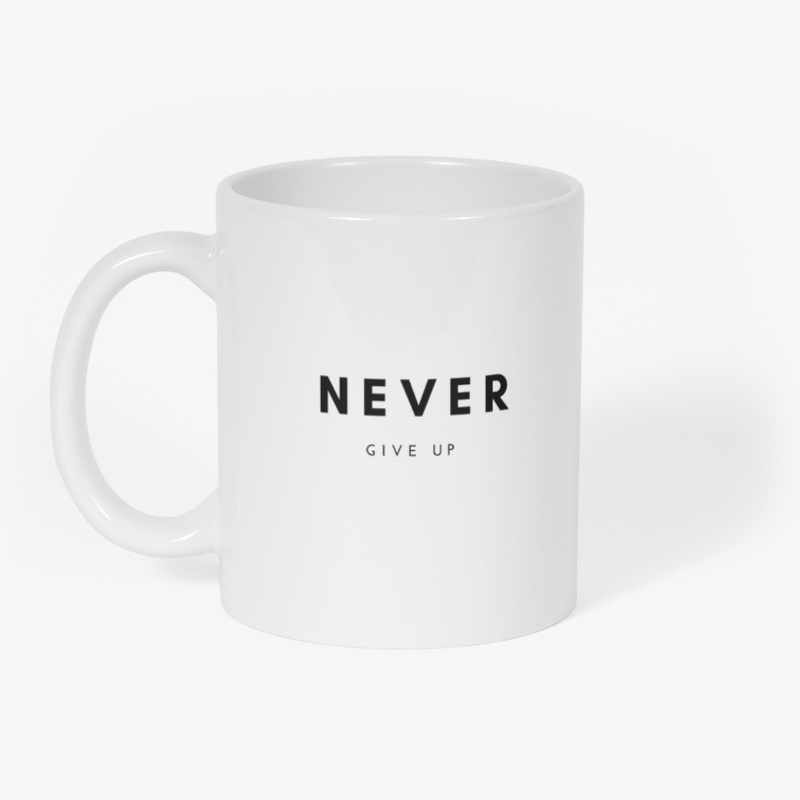 Never Give Up T-Shirt | Motivational