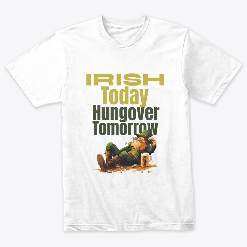 Irish today, hungover tomorrow