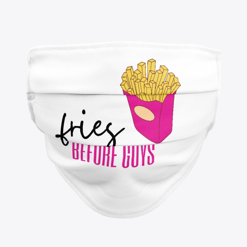 Fries before guys