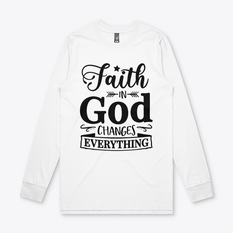 Faith in God Changes Everything