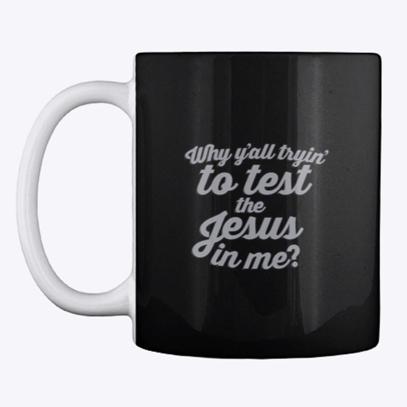 #TestMyJesus