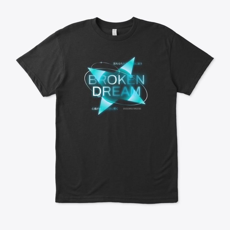 Broken Dream Typography Streetwear Merch
