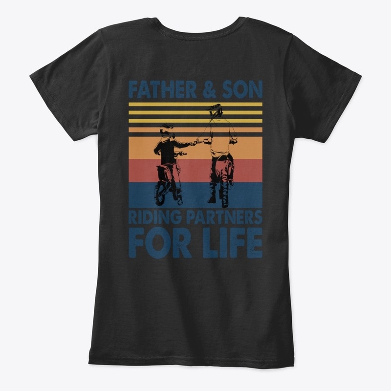 Father And Son Riding Partners For Life