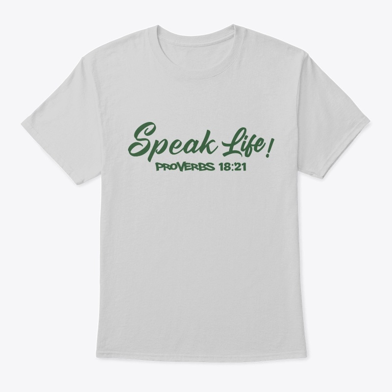Speak Life!(Hunter Green Ink)