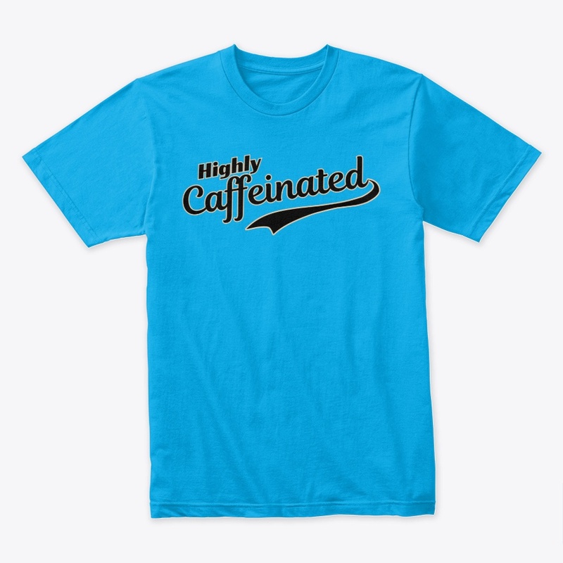 Highly Caffeinated