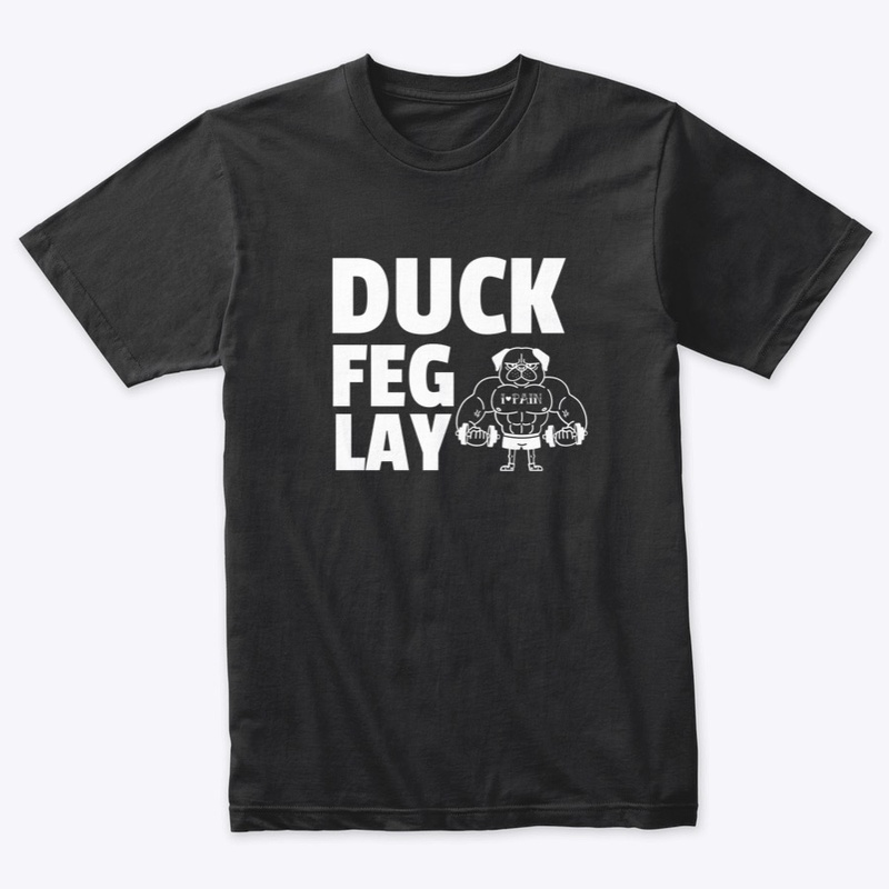 Leg Day - Duck Feg Lay Dog