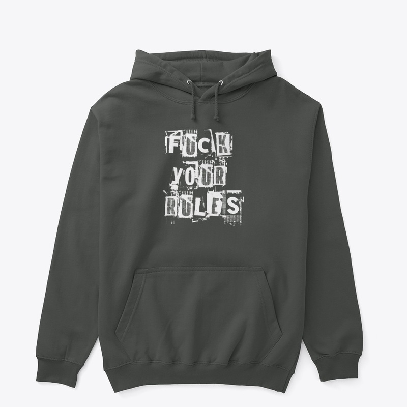 F**k Your Rules
