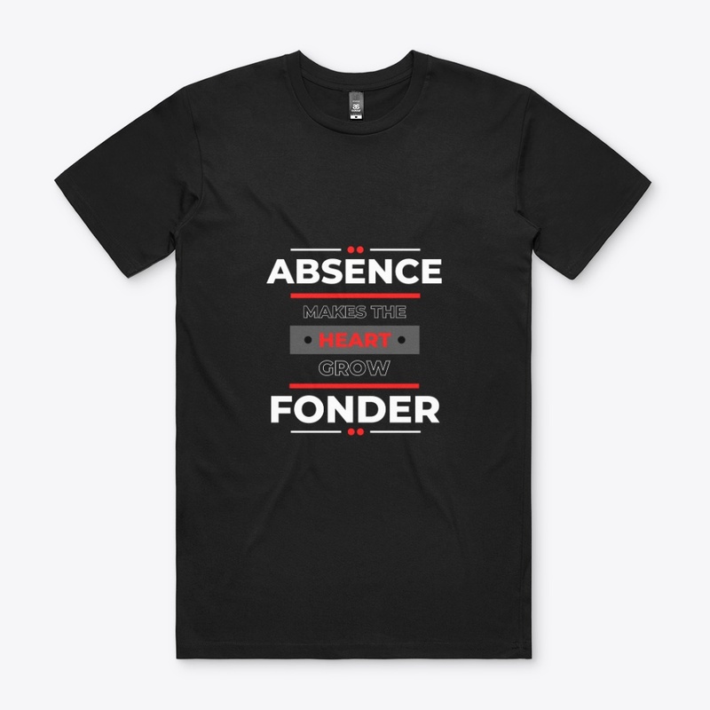 Absence Makes The Heart Grow Fonder