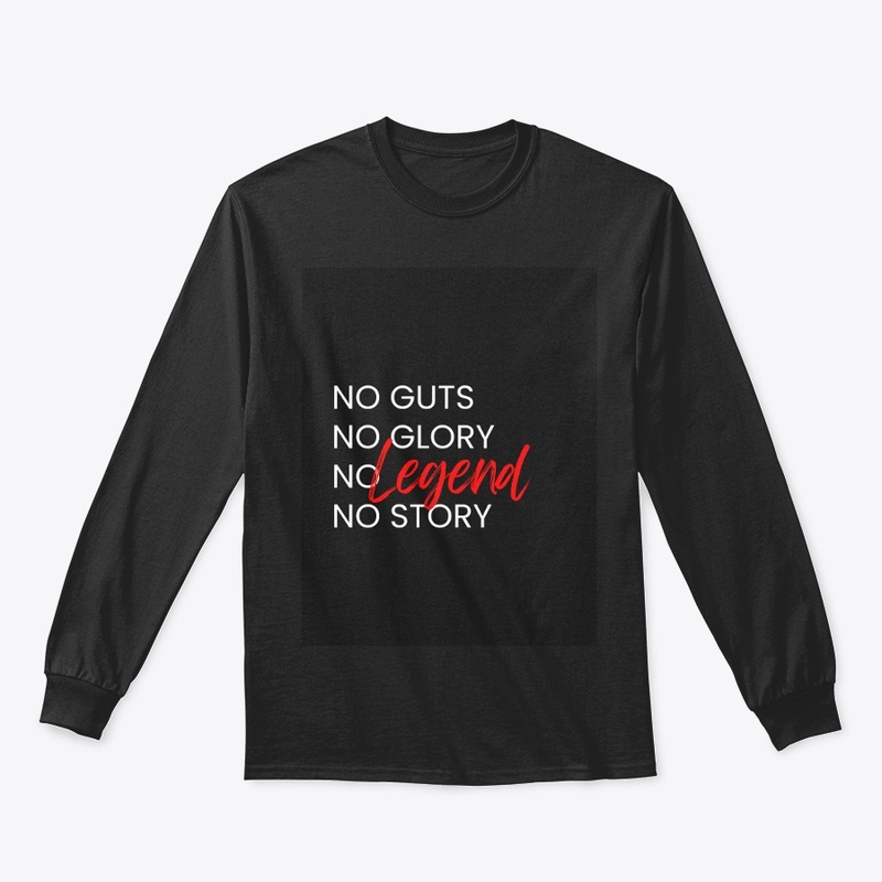 "No Guts, No Glory: Be the Legend"