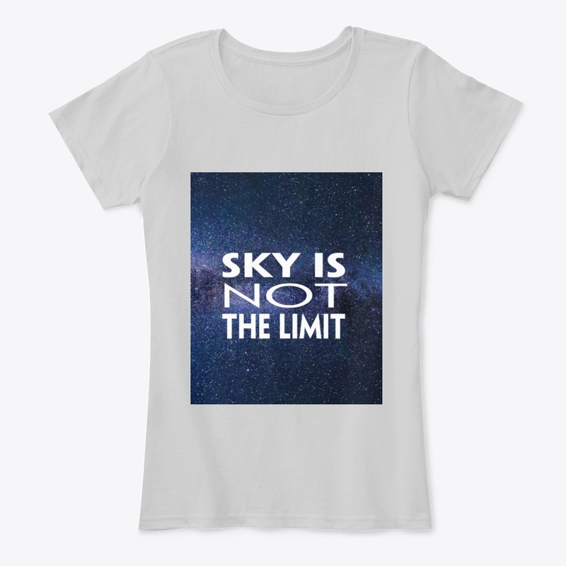 "Sky Is Not The Limit"