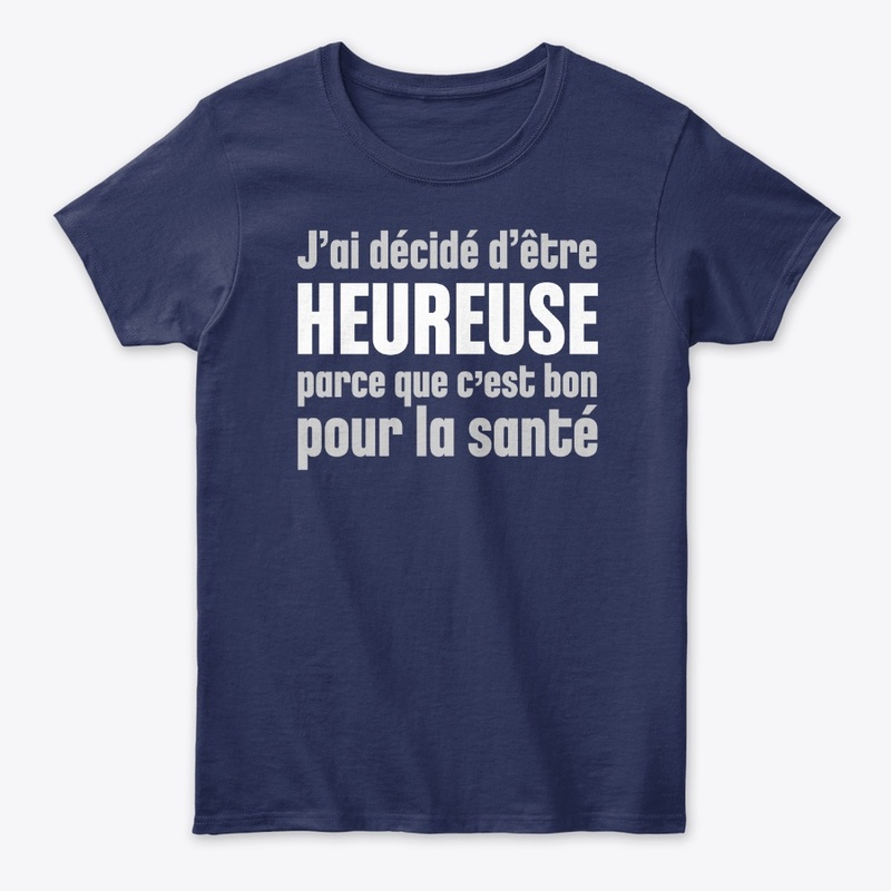 J'ai décidé d'être heureuse