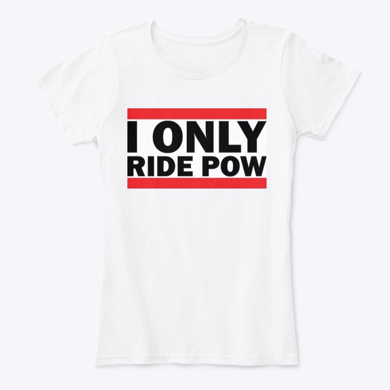 ONLY RIDE POW