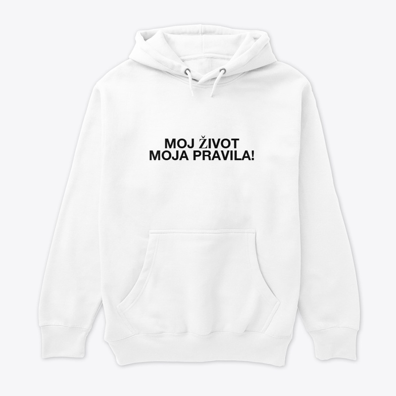 Moj život moja pravila!
