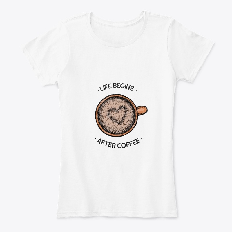 Life Begins After Coffee