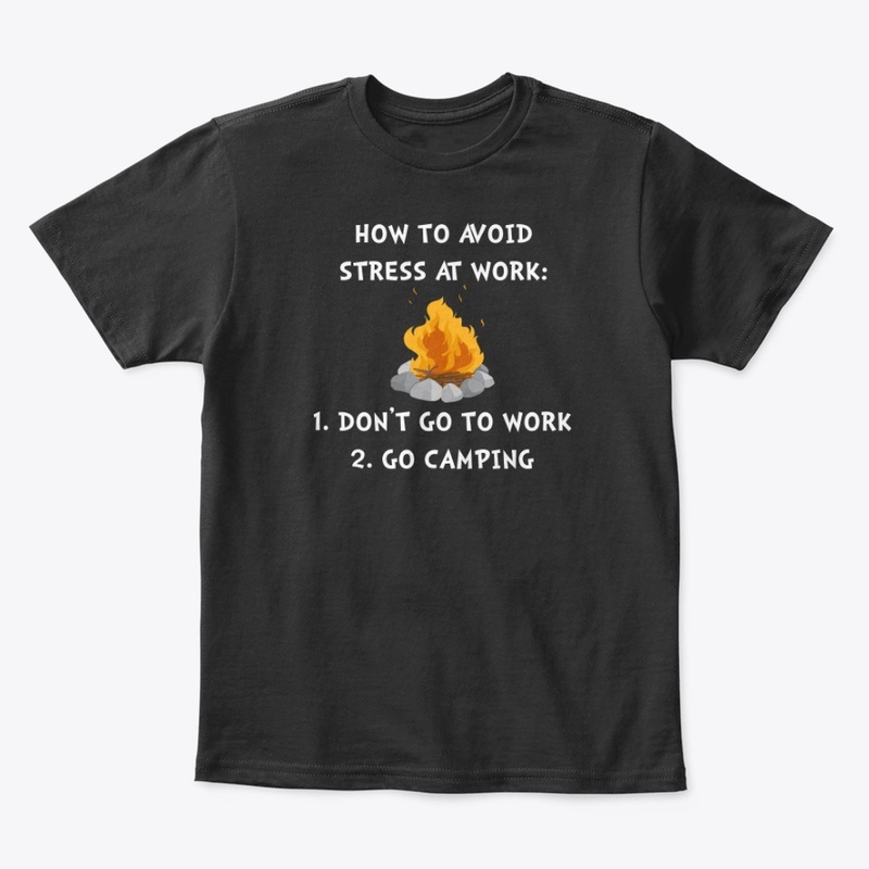 How to advoid stress at work funny shirt