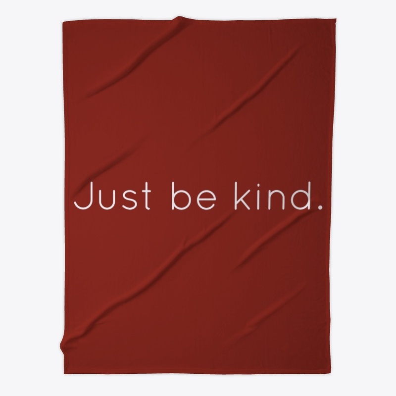Just Be Kind