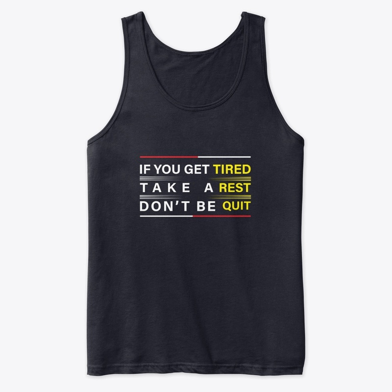 If-you-get-tired-take-a-rest design