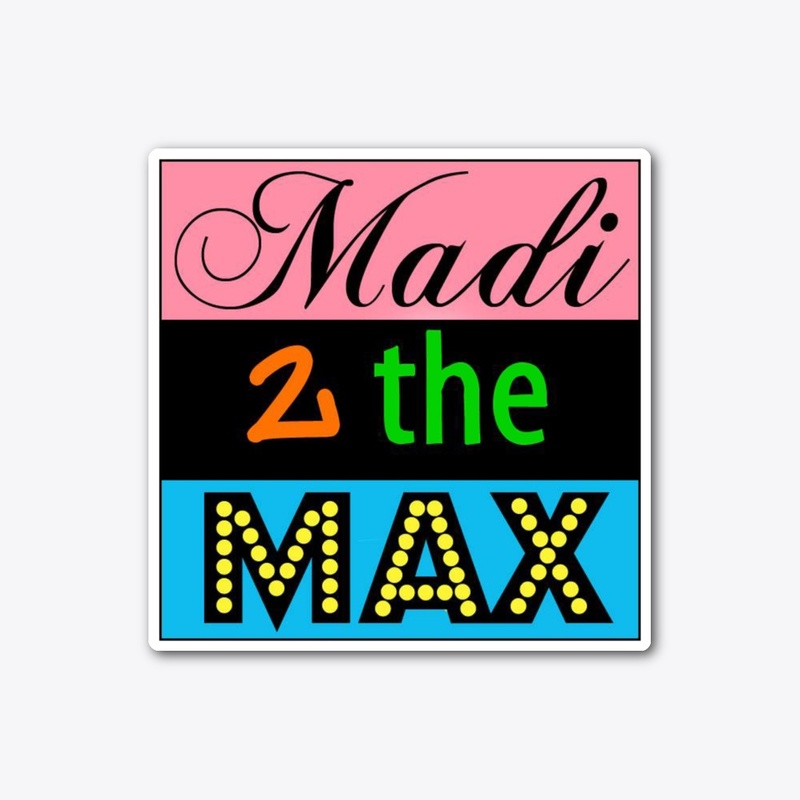 Madi2theMax Sticker