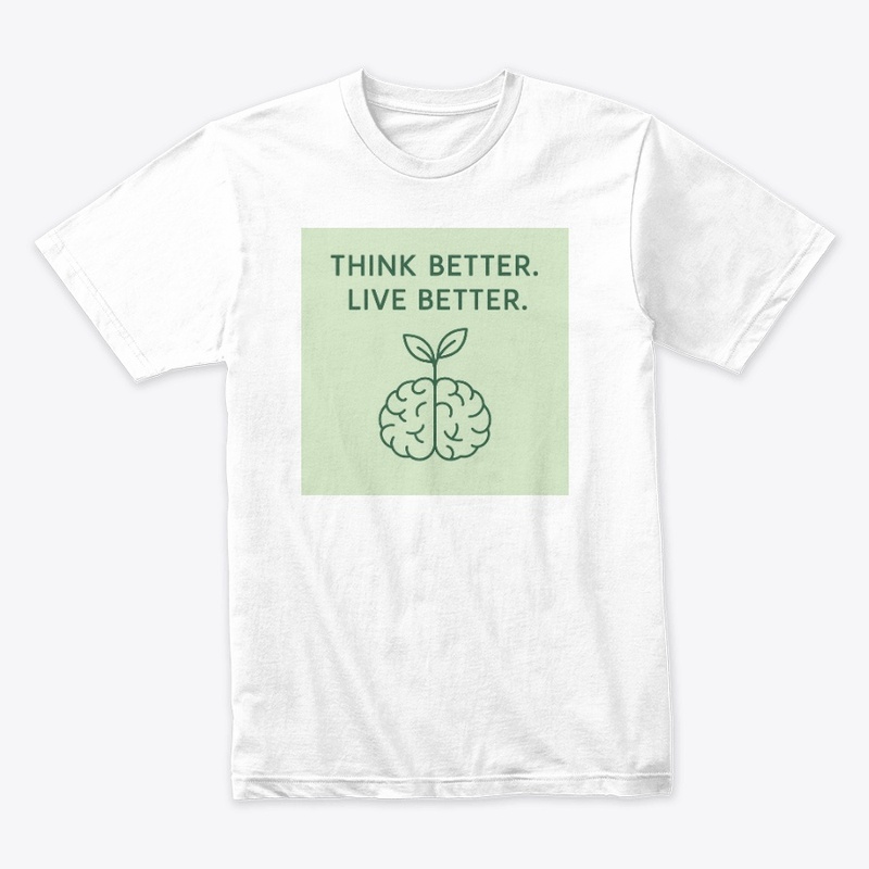 Think Better. Live Better